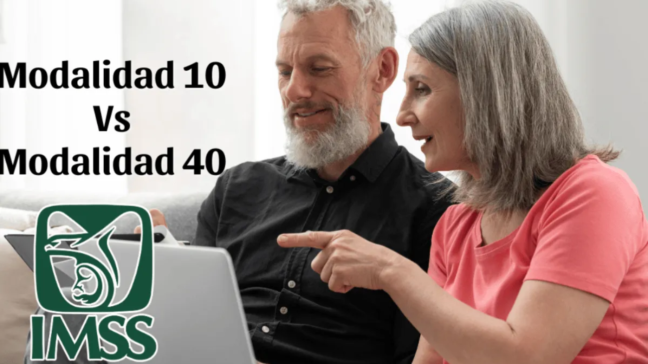 Modalidad 10 vs 40 imss
