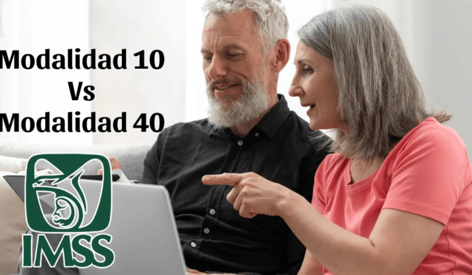 Modalidad 10 vs 40 imss